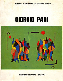 “Giorgio Pagi” (Pittori e scultori del nostro tempo) (Magalini Ed., Brescia) (1974) - 64 plates (cover: pl. XVI Incontri 1974 50x70cm)